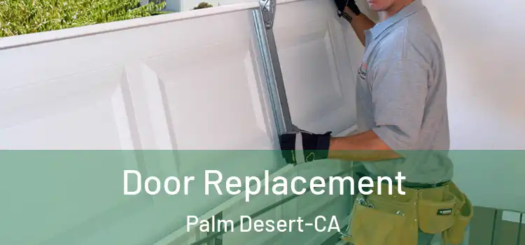 Door Replacement Palm Desert-CA