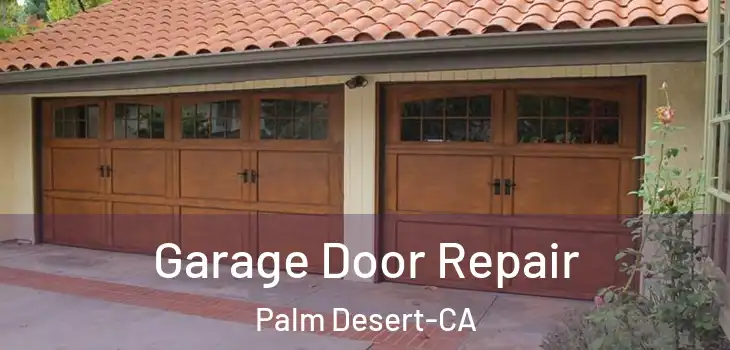 Garage Door Repair Palm Desert-CA