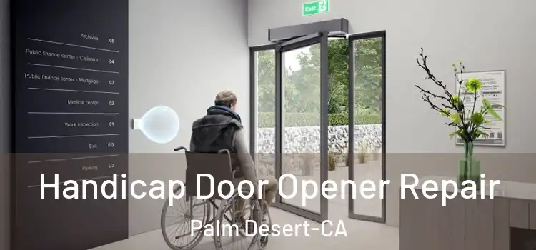 Handicap Door Opener Repair Palm Desert-CA